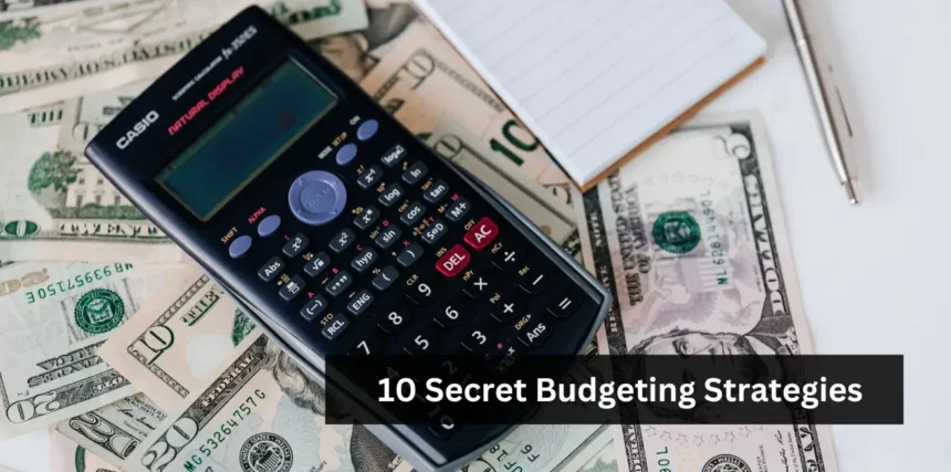 10 Secret Budgeting Strategies