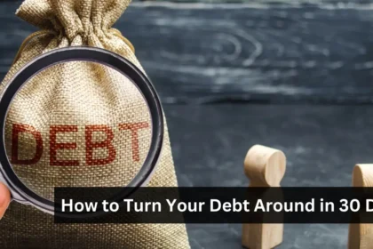 How to Turn Your Debt Around in 30 Days
