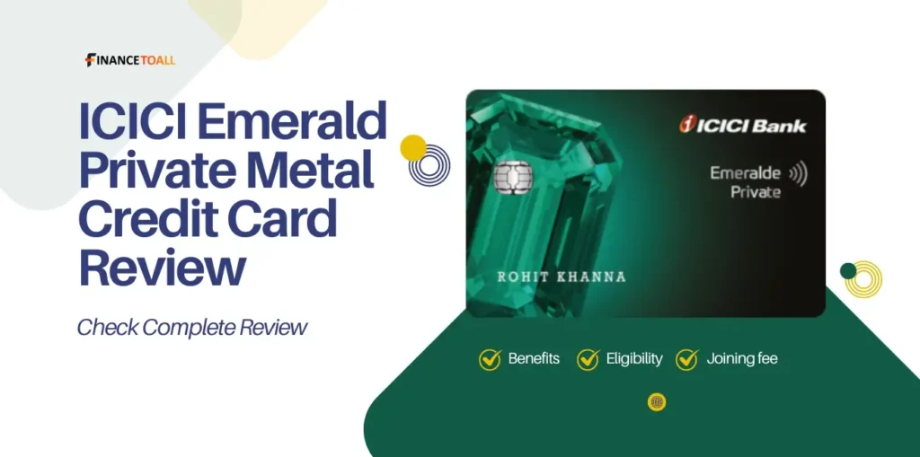 ICICI Emeralde Private Metal Credit Card Review