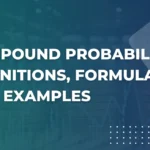 Compound Probability: Definitions, Formulas, and Examples