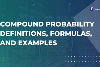 Compound Probability: Definitions, Formulas, and Examples