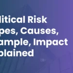 Political Risk: Types, Causes, Example, Impact Explained