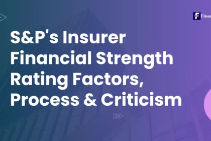 S&P Insurer Financial Strength Rating: Factors, Process & Criticism