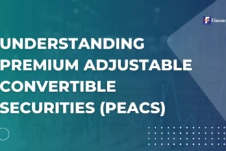 Understanding Premium Adjustable Convertible Securities (PEACS)