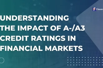 Understanding the Impact of A- and A3 Credit Ratings in Financial Markets