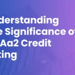 Understanding the Significance of an Aa2 Credit Rating