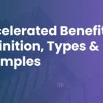 Accelerated Benefits Definition, Types & Examples