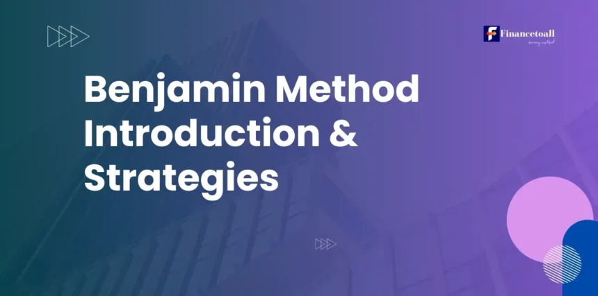 Benjamin Method Introduction & Strategies