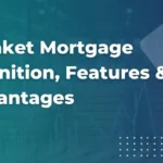 Blanket Mortgage Definition, Features & Advantages