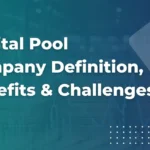 Capital Pool Company Definition, Benefits & Challenges