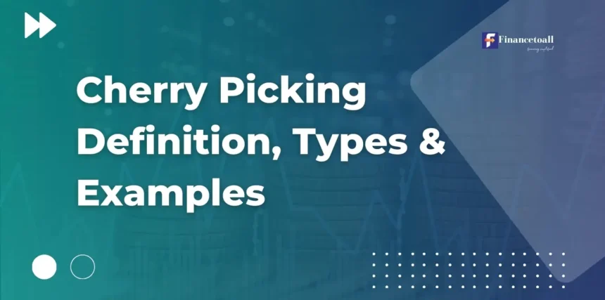 Cherry Picking Definition, Types & Examples