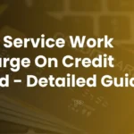 Csc Service Work Charge On Credit Card - Detailed Guide