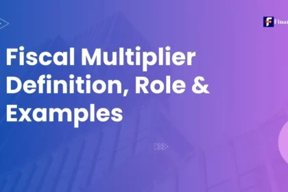 Fiscal Multiplier Definition, Role & Examples