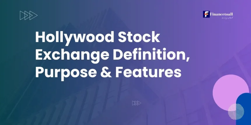 Hollywood Stock Exchange Definition, Purpose & Features