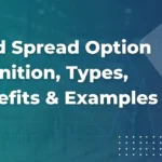 Load Spread Option Definition, Types, Benefits & Examples