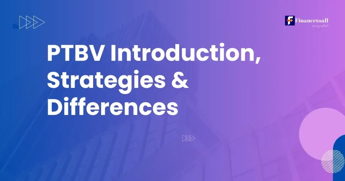 PTBV Introduction, Strategies & Differences