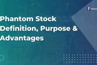 Phantom Stock Definition, Purpose & Advantages