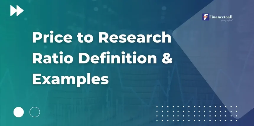 Price to Research Ratio Definition & Examples