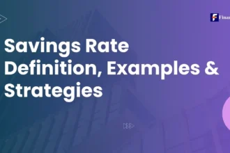 Savings Rate Definition, Examples & Strategies