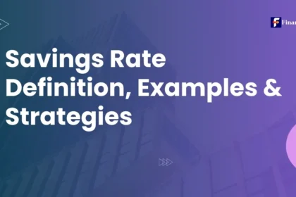 Savings Rate Definition, Examples & Strategies