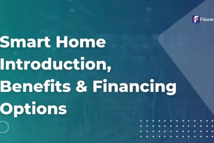 Smart Home Introduction, Benefits & Financing Options