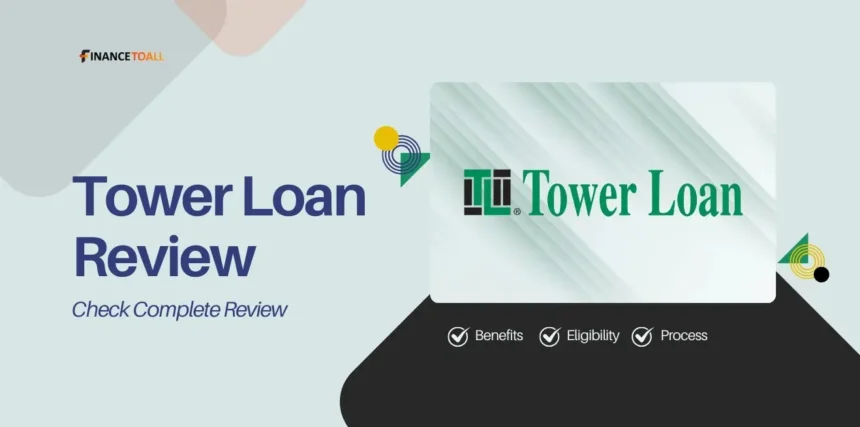 Tower Loan - Introduction, Types, Features and Eligibility