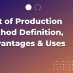 Unit of Production Method Definition, Advantages & Uses