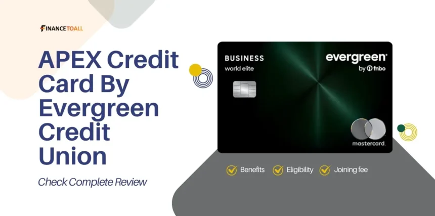 APEX Credit Card By Evergreen Credit Union