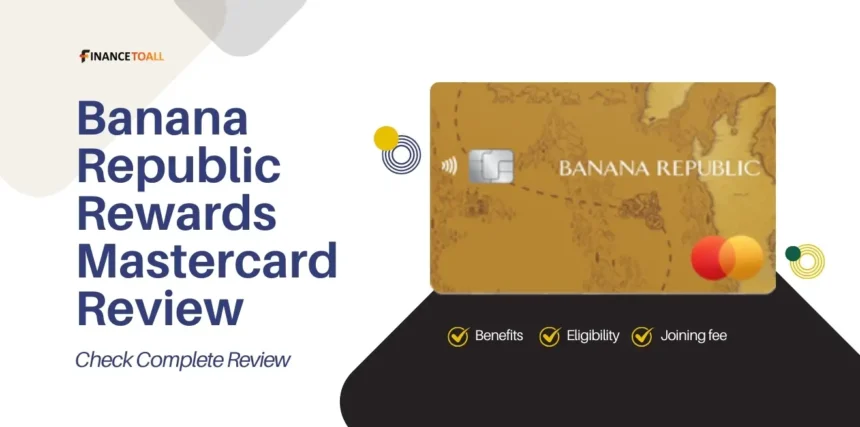 Barclays Bank Banana Republic Rewards Mastercard Review