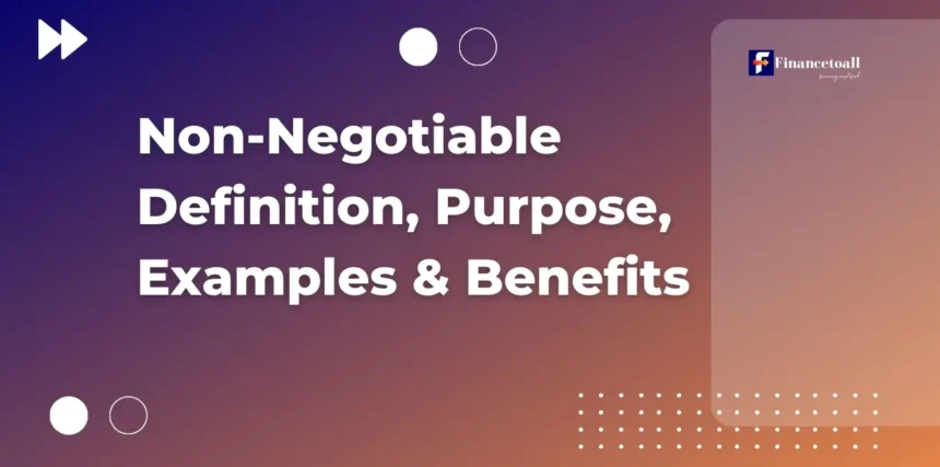 Non-Negotiable Definition, Purpose, Examples & Benefits