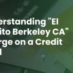 Understanding "El Cerrito Berkeley CA" Charge on a Credit Card