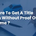 Where To Get A Title Loan Without Proof Of Income